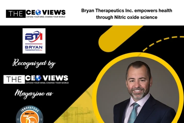 The CEO Views Bryan Therapeutics Inc. Empowers Health Nitric oxide Science
