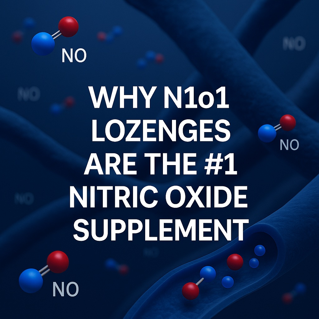 Why N1o1 Lozenges Are the #1 Nitric Oxide Supplement 