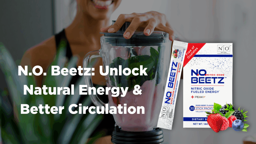 Woman blending a berry smoothie while N.O. Beetz nitric oxide supplement stick pack and box are displayed in the foreground with the headline “N.O. Beetz: Unlock Natural Energy & Better Circulation.”
